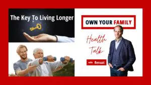 How You Can Live Longer Longevity and Life Expectancy in the Family_Health Talk_Own Your Family