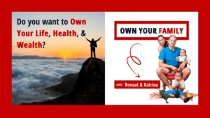 What does it mean to Own Your Life, Health, Wealth_Motivation_Own Your Family