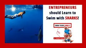 Why You Should Learn To Swim As An Entrepreneur Own Your Family