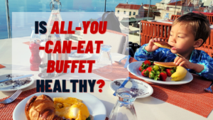Is All You Can Eat Formula Buffet Healthy Health Lifestyle Talk Own Your Family