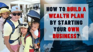 Why Starting Your Own Business Should Be Part of Your Wealth-Building Plan_ Own Your Family