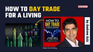 How to Day Trade for a Living A Beginner s Guide to Trading Strategies by Andrew Aziz_Audiobook Book Summary_Own Your Family