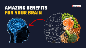 Amazing Benefits for your Brain